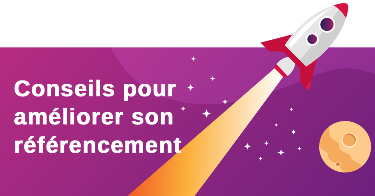 15 conseils pour améliorer le référencement naturel de son site